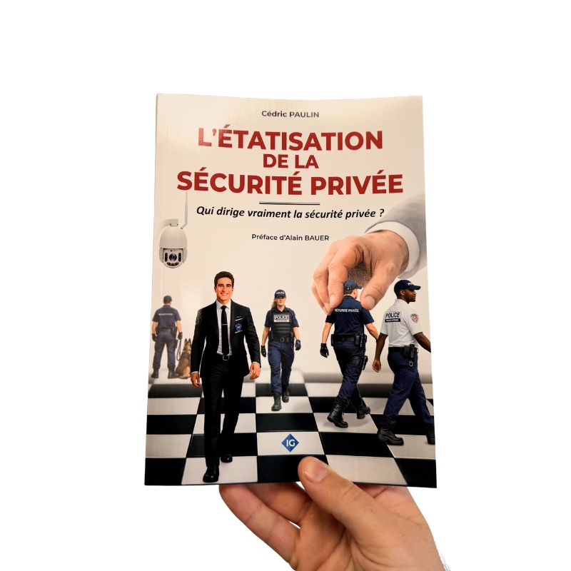 livre Etatisation sécurité privée Auteur Cédric Paulin Préface Alain Bauer Editions Icone Graphic